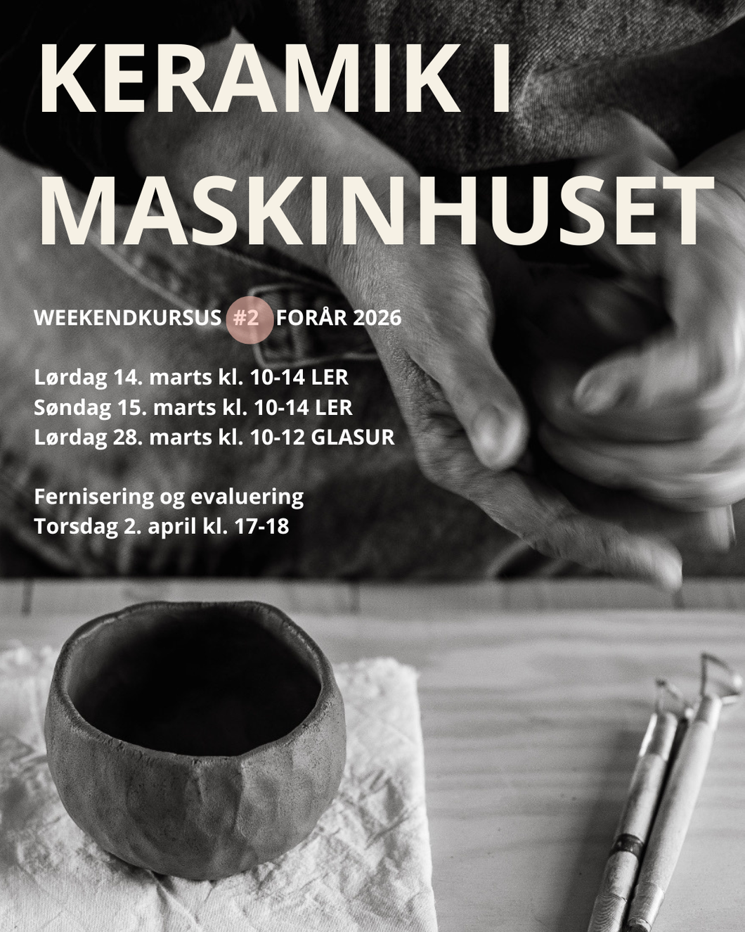 KERAMIK I MASKINHUSET, weekendkursus #2 2026